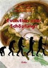 Winfried Anslinger, Manfred Müller, Erich Steitz - Evolution oder Schöpfung?