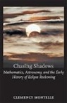 Clemency Montelle - Chasing Shadows