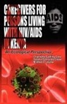 Sandra Edmonds Crewe, Charnetta Gadling-Cole, Mildred C Joyner - Caregivers of Persons Living with HIV/AIDS in Kenya