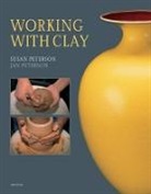Jan Peterson, Susan Peterson - Working with Clay (3rd Edition)