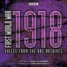 Sarah Kilgarriff, Jonathan Keeble - First World War: 1918 (Audiolibro)
