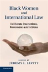 Jeremy I. Levitt, Jeremy I. Levitt, Levitt Jeremy I. - Black Women and International Law