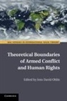 Jens David Ohlin, Jens David Ohlin, Ohlin Jens David - Theoretical Boundaries of Armed Conflict and Human Rights