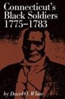 David White, David O. White - Connecticut's Black Soldiers, 1775-1783