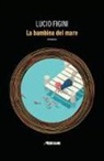 Lucio Figini - La bambina del mare