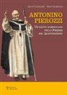 Silvio Calzolari, Nino Giordano - Antonino Pierozzi. Un santo domenicano nella Firenze del Quattrocento