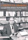 A. Gaccione, Angelo Gaccione, F. Migliorati, Federico Migliorati - Cassola e il disarmo. La letteratura non basta. Lettere a Gaccione 1977-1984