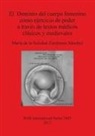 Maria de La Soledad Zambrano Sanchez, María de la Soledad Zambrano Sánchez - El Dominio del cuerpo femenino como ejercicio de poder a través de textos médicos clásicos y medievales