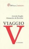 Alessandro De Bertolini, Antonio Scaglia - Viaggio
