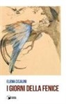 Elena Cicalini - I giorni della Fenice