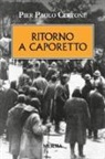 Pier Paolo Cervone - Ritorno a Caporetto
