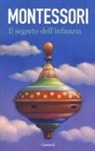Maria Montessori - Il segreto dell'infanzia