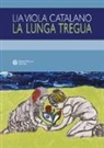 Lia Viola Catalano - La lunga tregua