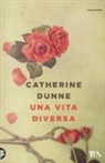 Catherine Dunne - Una vita diversa