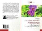 Amadou Bâ, Abdala Diédhiou, Abdala G Diédhiou, Abdala G. Diédhiou, Babaca Thioye, Babacar Thioye - Les espèces d'orchidées épiphytes du genre Angraecum Bory