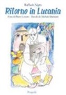 Raffaele Nigro, M. Damiani, Michele Damiani, P. Lovero, Piero Lovero - Ritorno in Lucania. Luoghi e scritture del Novecento
