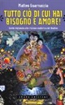 Matteo Guarnaccia - Tutto ciò di cui hai bisogno è amore! Guida ragionata alla visione esoterica dei Beatles