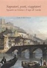 P. Tonussi - Sognatori, poeti, viaggiatori. Sguardi su Verona e il lago di Garda