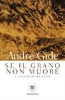 André Gide, P. Gelli, Piero Gelli - Se il grano non muore