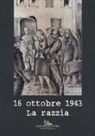 M. Pezzetti - 16 ottobre 1943. La razzia