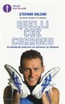 Stefano Baldini - Quelli che corrono. Un manuale per cominciare, per continuare, per migliorare