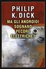Philip K. Dick, Tony Parker, C. Pagetti - Ma gli androidi sognano pecore elettriche?