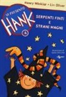 Lin Oliver, Henry Winkler, G. Orecchia, Giulia Orecchia - Oliver, L: Serpenti finti e strani maghi. Vi presento Hank