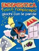 L. Aldegheri, G. Di Vita, L. Toffaletti, M. Tonin - Enigmistica. Rebus, rompicapo e giochi con le parole