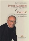 Santino Spartà - Dante Alighieri «La salvezza degli infedeli» e Carlo V «Da Tunisi a Messina per Randazzo»