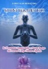 Lorena Di Modugno - Suoni terapeutici. Le frequenze quantistiche e senza tempo che curano corpo mente e spirito