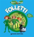 Silvia D'Achille, Tony Wolf, T. Wolf - Folletti