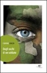 Carmine Ciaccia - Dagli occhi di un soldato