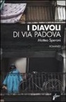 Matteo Speroni - I diavoli di via Padova