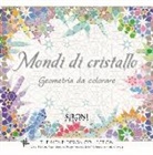 Mondi di cristallo. Geometria da colorare