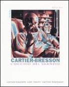 D. Varini - L' occhio del silenzio. Conversazioni con Henri Cartier-Bresson