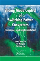 Yuk-Ming Lai, Yuk-Ming (The Hong Kong Polytechnic University Lai, Lai Yuk-Ming, TAN, Siew-Chong Tan, Siew-Chong (The Hong Kong Polytechnic Univers Tan... - Sliding Mode Control of Switching Power Converters