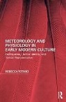 Totaro, Rebecca Totaro - Meteorology and Physiology in Early Modern Culture