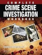 BAXTER JR., Everett Baxter Jr., Everett (Oklahoma City Police Departme Baxter Jr. - Complete Crime Scene Investigation Workbook