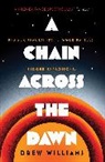 DREW WILLIAMS, Drew Williams - Chain Across the Dawn
