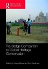 Vinayak (University of Southern California Bharne, Vinayak Sandmeier Bharne, Vinayak Bharne, Vinayak (University of Southern California Bharne, Bharne Vinayak, Trudi Sandmeier... - Routledge Companion to Global Heritage Conservation