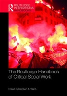 Stephen Webb, Stephen (Glasgow Caledonian University) Webb, Stephen A. Webb, Stephen A. (Glasgow Caledonian University) Webb, Stephen Webb, Stephen (Glasgow Caledonian University) Webb... - Routledge Handbook of Critical Social Work