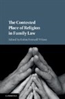 Robin Fretwell Wilson, Robin Fretwell (University of Illinois) Wilson, Robin Fretwell Wilson, Robin Fretwell (University of Illinois) Wilson, Wilson Robin Fretwell - Contested Place of Religion in Family Law