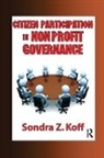 Sondra Z. Koff, Sondra Z. Koff, Koff Sondra Z. - Citizen Participation in Non-Profit Governance