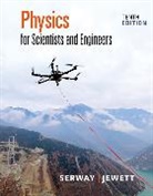John Jewett, John (California State Polytechnic University Jewett, John W. Jewett, Jewett John, Raymond Serway, Raymond (James Madison University (Emeritus)) Serway... - Physics for Scientists and Engineers