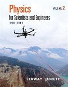 John Jewett, John (California State Polytechnic University Jewett, John W. Jewett, Jewett John, Raymond Serway, Raymond (James Madison University (Emeritus)) Serway... - Physics for Scientists and Engineers, Volume 2
