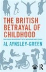 AYNSLEY GREEN, Al Aynsley-Green, Aynsley-Green Al - British Betrayal of Childhood