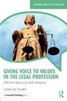 Plump, Carolyn Plump - Giving Voice to Values in the Legal Profession