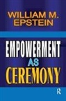 Epstein, William Epstein, William M. Epstein - Empowerment As Ceremony