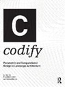 Bradley (Harvard Graduate School of Desi Cantrell, Bradley Cantrell, Bradley (Harvard Graduate School of Design Cantrell, Cantrell Bradley, Adam Mekies, Adam (Design Workshop Mekies - Codify