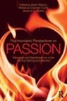 Brent Willock, Brent (Toronto Institute and Society for Willock, Lori C Bohm, Lori C. Bohm, Lori C. (The William Alanson White Institute Bohm, Rebecca Coleman Curtis... - Psychoanalytic Perspectives on Passion